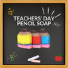 (Preorder) Teachers' Day Special - Pencil Soap